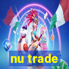 nu trade